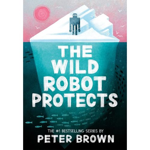 THE WILD ROBOT PROTECTS - PETER BROWN