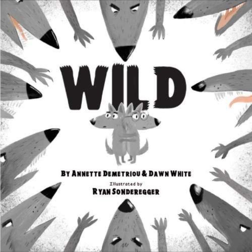 WILD - ANNETTE DEMETRIOU - DAWN WHITE