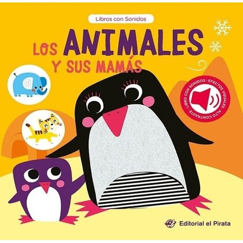 LOS ANIMALES Y SUS MAMAS - LIBRO CON SONIDOS