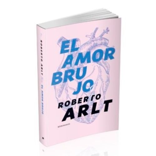 LIBRO EL AMOR BRUJO - ROBERTO ARLT