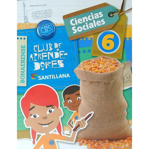 CIENCIAS SOCIALES 6 BONAERENSE - CLUB DE APRENDEDORES CIENCIAS SOCIALES 6 BONAERENSE - CLUB DE APRENDEDORES