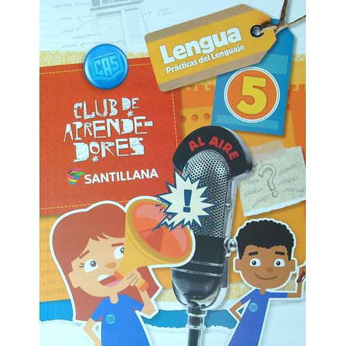 LENGUA / PRACTICA DEL LENGUAJE 5 - CLUB DE APRENDEDORES LENGUA / PRACTICA DEL LENGUAJE 5 - CLUB DE APRENDEDORES