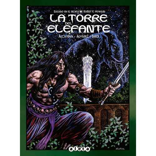 LA TORRE DEL ELEFANTE - CONAN - ROBERT E. HOWARD / ALCATENA