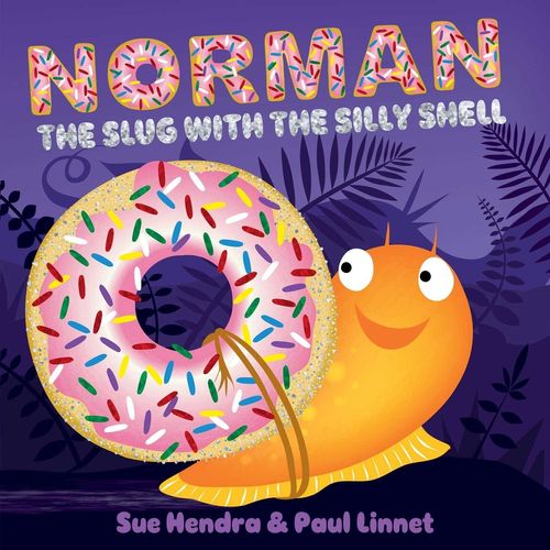 NORMAN - THE SLUG WITH THE SILLY SHELL - SUE HENDRA - LINNET