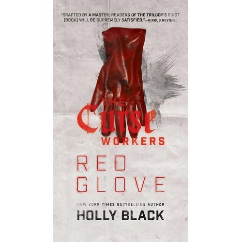 RED GLOVE - THE CURSE WORKERS 2 - HOLLY BLACK