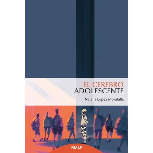 EL CEREBRO ADOLESCENTE - NATALIA LOPEZ MORATALLA