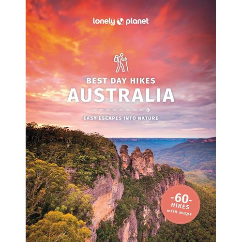 AUSTRALIA - BEST DAY HIKES - 60 HIKES WITH MAPS
