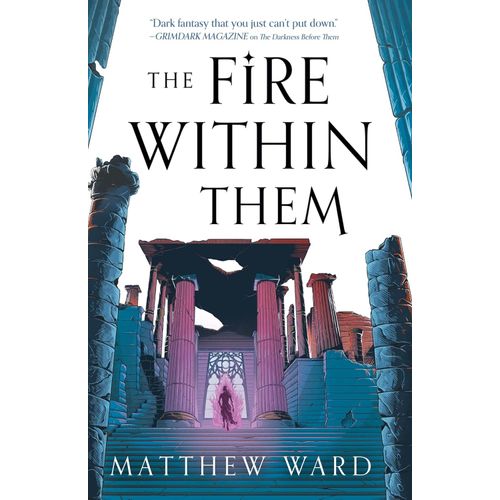 THE FIRE WITHIN THEM - THE SOULFIRE SAGA 2 - MATTHEW WARD