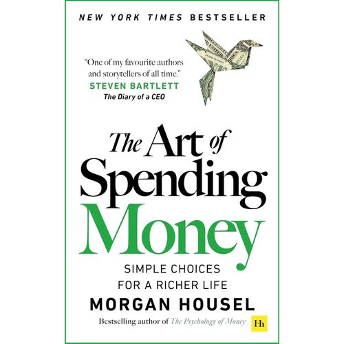 THE ART OF SPENDING MONEY - MORGAN HOUSEL