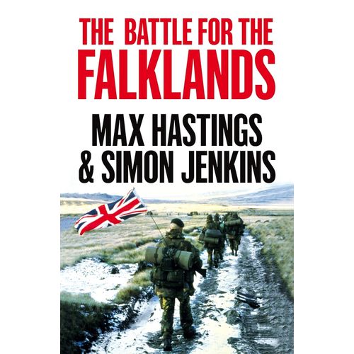 THE BATTLE FOR THE FALKLANDS - MAX HASTINGS - SIMON JENKINS