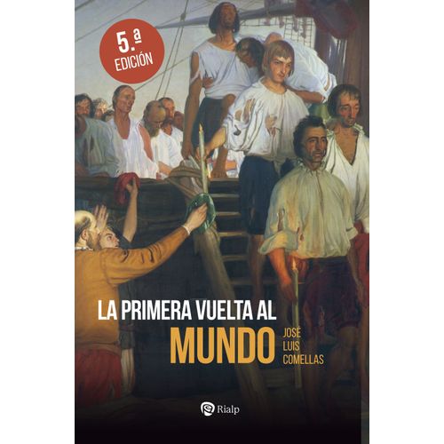 LA PRIMERA VUELTA AL MUNDO - JOSE LUIS COMELLAS