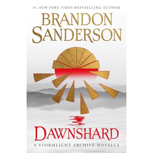 DAWNSHARD - A STORMLIGHT ARCHIVE NOVELLA - BRANDON SANDERSON