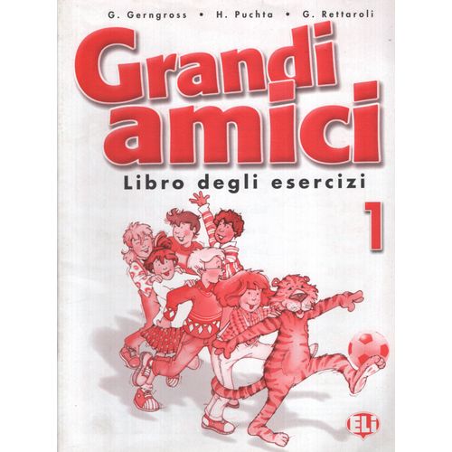 GRANDI AMICI 1 - QUADERNO DEGLI ESERCIZI GRANDI AMICI 1 - QUADERNO DEGLI ESERCIZI