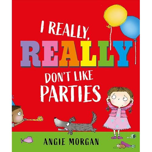 I REALLY DON'T LIKE PARTIES - ANGIE MORGAN