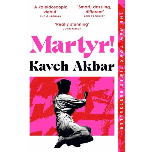 MARTYR! - KAVEH AKBAR