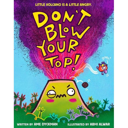 DON'T BLOW YOUR TOP!