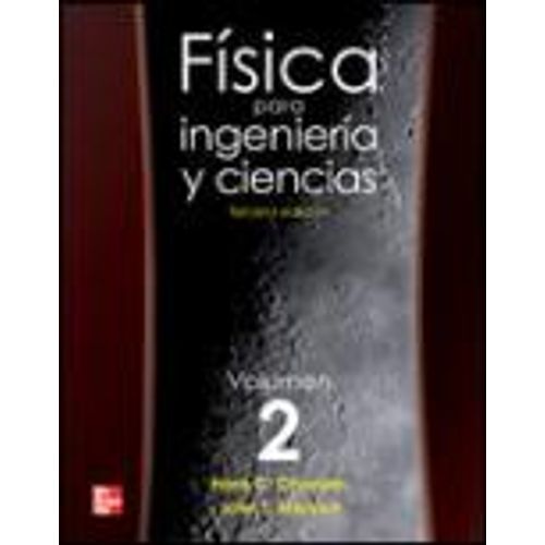FISICA PARA INGENIERIA Y CIENCIAS VOL.II (3RA.EDICION)