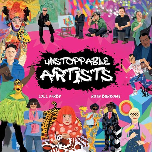 UNSTOPPABLE ARTISTS - LOLL KIRBY - RUTH BURROWS