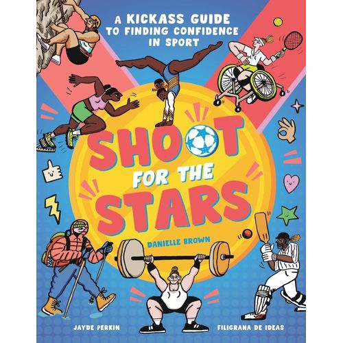 SHOOT FOR THE START - A GUIDE TO FINDING CONFIDENCE IN SPORT