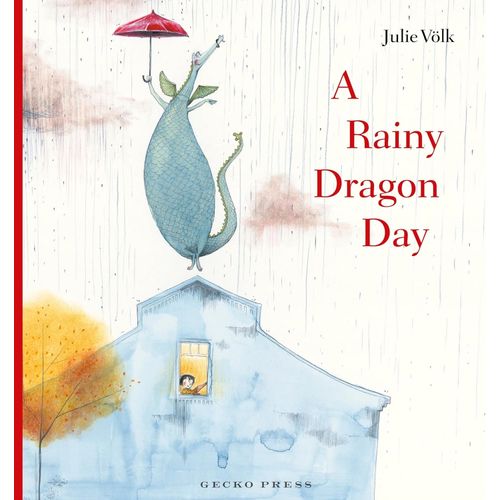A RAINY DRAGON DAY - JULIE VOLK
