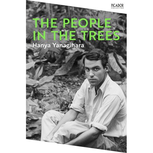 THE PEOPLE IN THE TREES - HANYA YANAGIHARA