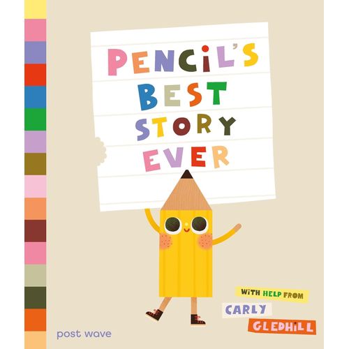 PENCIL'S BEST STORY EVER - CARLY GLEDHILL