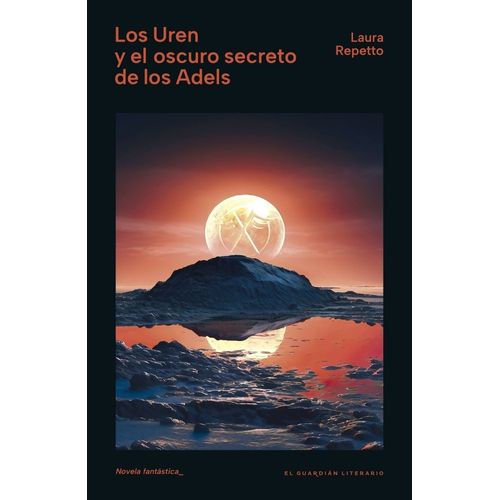 LOS UREN Y EL OSCURO SECRETO DE LOS ADELS - LAURA REPETTO