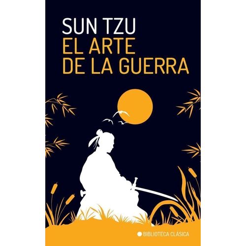 EL ARTE DE LA GUERRA - SUN TZU