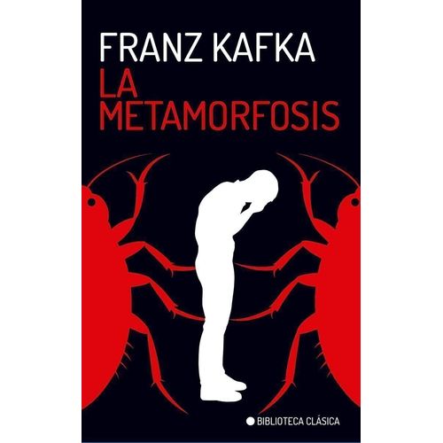 LA METAMORFOSIS - FRANZ KAFKA