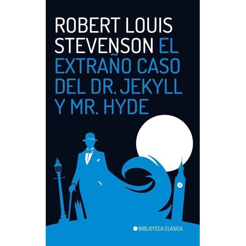 EL EXTRAÑO CASO DEL DR. JEKYLL Y MR. HYDE - R. L. STEVENSON