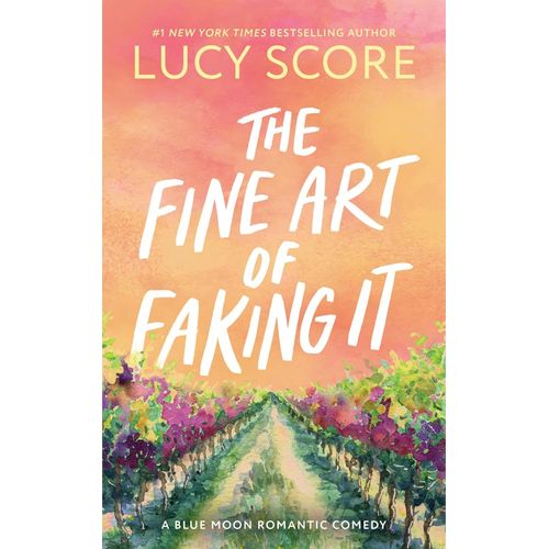THE FINE ART OF FAKING IT - LUCY SCORE