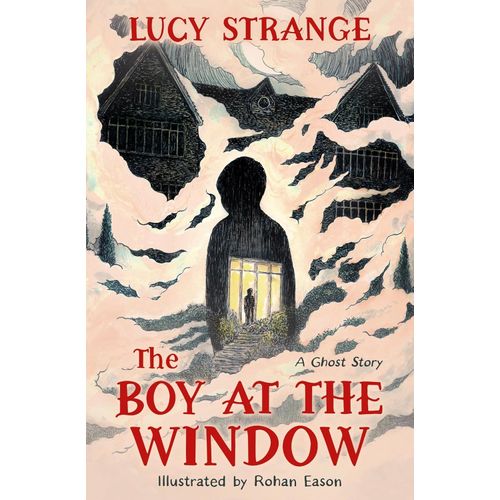 THE BOY AT THE WINDOW - LUCY STRANGE