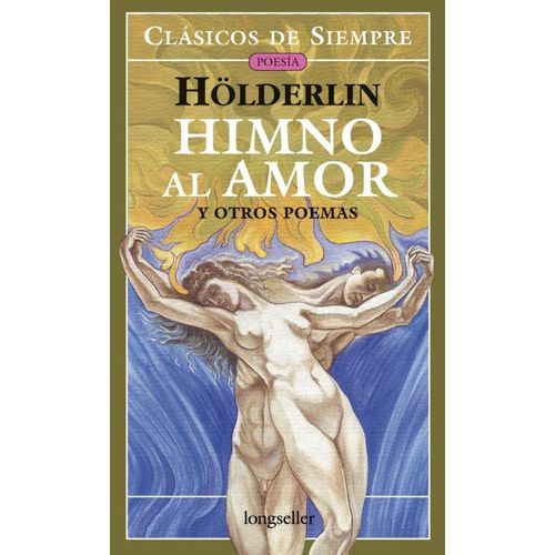 HIMNO AL AMOR Y OTROS POEMAS - FRIEDRICH HOLDERLIN