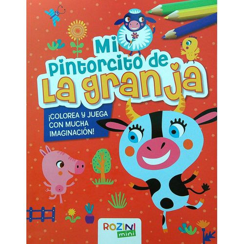 MI PINTORCITO DE LA GRANJA - COLOREA Y JUEGA CON MUCHA IMAGI