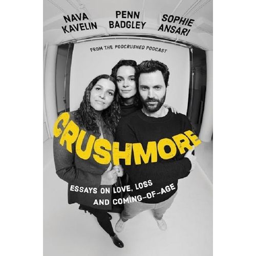 CRUSHMORE - ESSAYS ON LOVE, LOSS AND COMING-OF-AGE