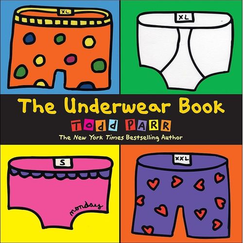 THE UNDERWEAR BOOK - TODD PARR