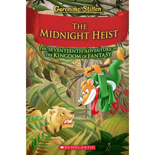 THE MIDNIGHT HEIST - GERONIMO STILTON AND THE KINGDOM OF FAN