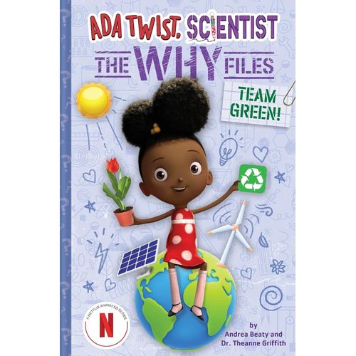 TEAM GREEN - ADA TWIST, SCIENTIST - THE WHY FILES 6