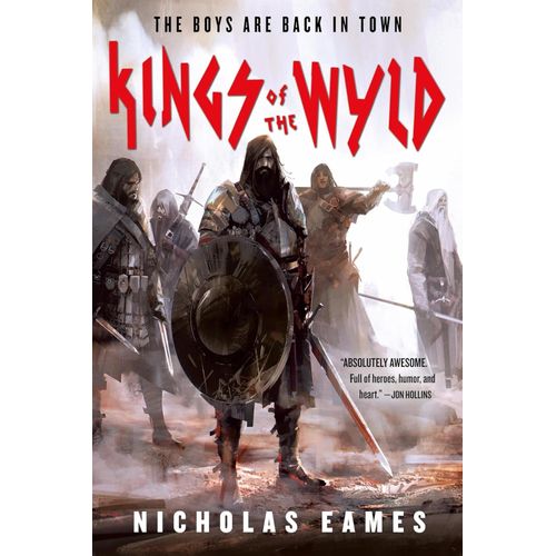 KINGS OF THE WYLD - THE BAND 1 - NICHOLAS EAMES