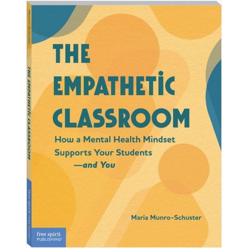THE EMPATHETIC CLASSROOM - MARIA MUNRO-SCHUSTER