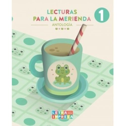 LECTURAS PARA LA MERIENDA 1 - ANTOLOGIA