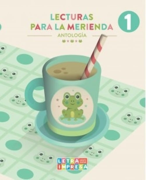 LECTURAS PARA LA MERIENDA 1 - ANTOLOGIA