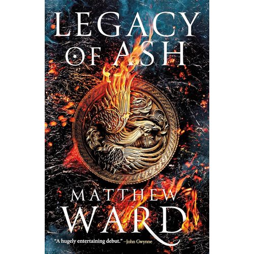 LEGACY OF ASH - THE LEGACY TRILOGY 1 - MATTHEW WARD