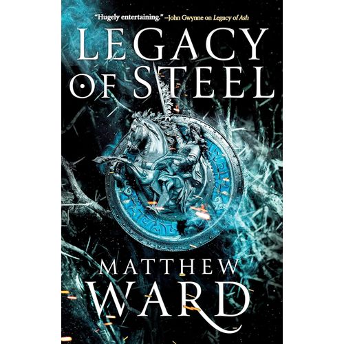 LEGACY OF STEEL - THE LEGACY TRILOGY 2 - MATTHEW WARD