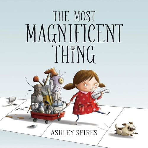 THE MOST MAGNIFICENT THING - ASHLEY SPIRES