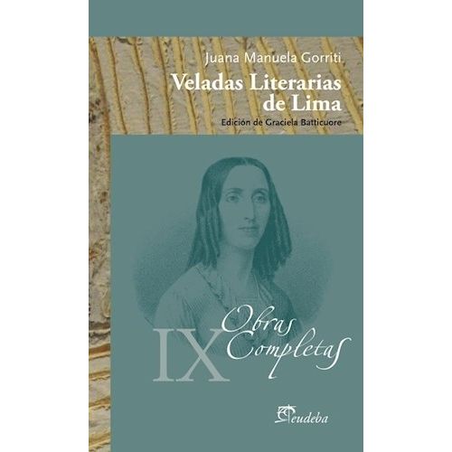 VELADAS LITERARIAS DE LIMA 1876-1877 - JUANA MANUELA GORRITI