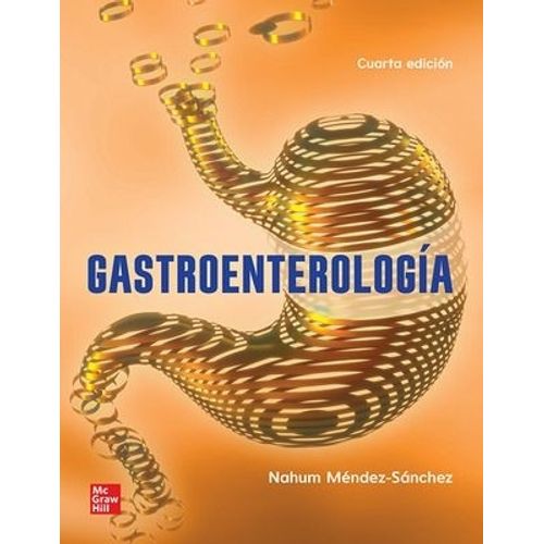 GASTROENTEROLOGIA 4/ED. - NAHUM MENDEZ-SANCHEZ