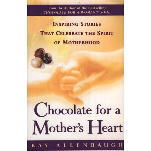 CHOCOLATE FOR A MOTHER'S HEART