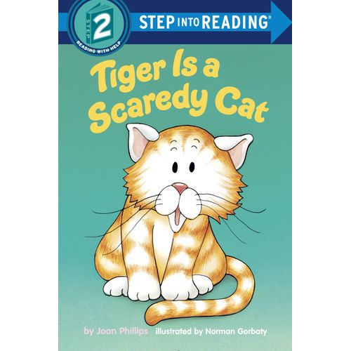 TIGER IS A SCAREDY CAT - STEP INTO READING 2 - JOAN PHILLIPS