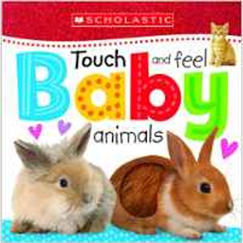 TOUCH AND FEEL BABY ANIMALS